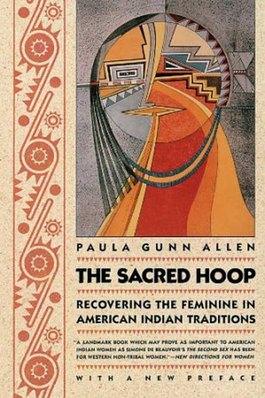 The Sacred Hoop  Recovering the Feminine in American Indian Traditions（Paula Gunn Allen）（Beacon Press 1992）