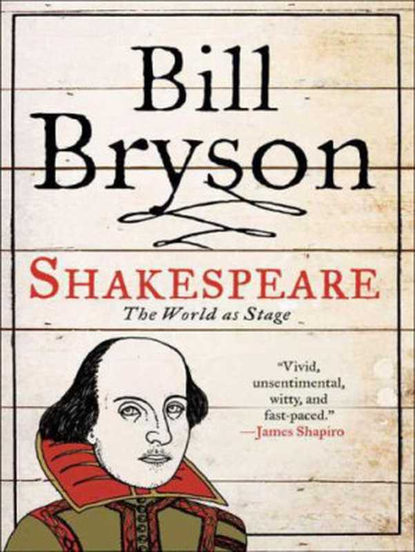 ShakespeareTheWorldasStage(BillBryson)(EminentLives2007)