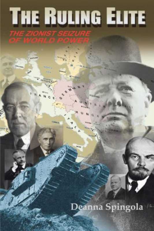 TheRulingEliteTheZionistSeizureofWorldPower（DeannaSpingola）（Trafford2012）