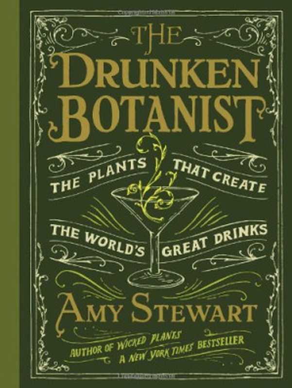 The Drunken Botanist The Plants that Create the World