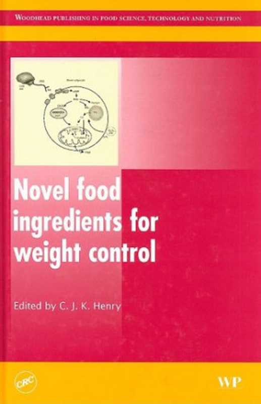 Novel food ingredients for weight control（C. J. K. Henry）（CRC Press 2007）