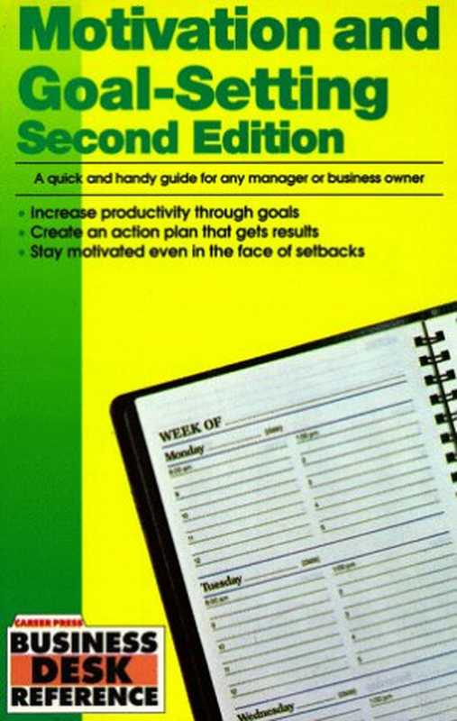 Motivation and Goal-Setting - A Quick and Handy Guide for Any Manager or Business Owner (Business Desk Reference)（Career Press）（Career Pr Inc 1993）