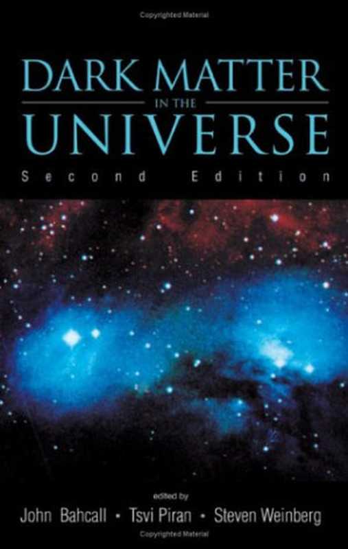 DarkMatterintheUniverse（JohnN.BahcallTsviPiranStevenWeinberg）（WorldScientificPubCo(2008）