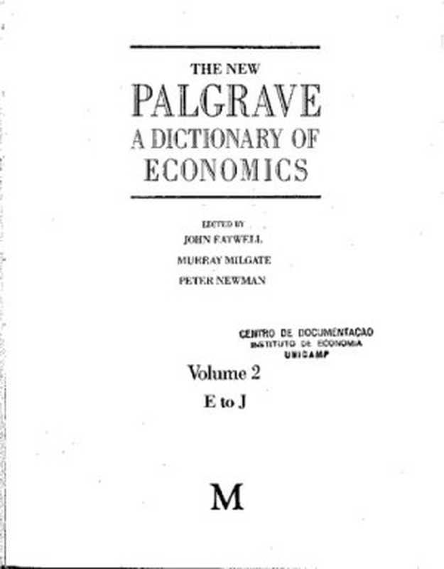 TheNewPalgrave.ADictionaryofEconomics（EatwellJ.MilgateM.NewmanP.）（MacMillan1986）