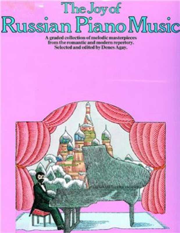 The Joy of Russian Piano Music（Denes Agay）（Yorktown Music Press 1992）