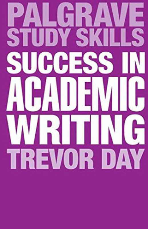 SuccessinAcademicWriting（TrevorDay）（Palgrave2013）