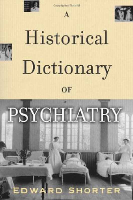 A Historical Dictionary of Psychiatry（Shorter  Edward.）（Oxford University Press 2005）