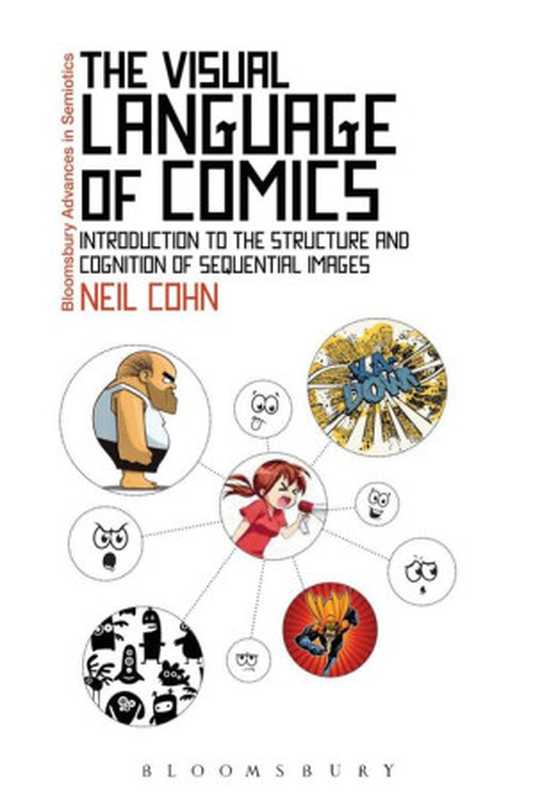 TheVisualLanguageofComicsIntroductiontotheStructureandCognitionofSequentialImages（NeilCohn）（BloomsburyAcademic2013）