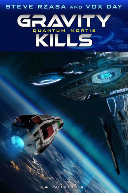 Quantum Mortis · Gravity Kills(Day Vox & Rzasa Steve)(Smashwords Edition 2013)