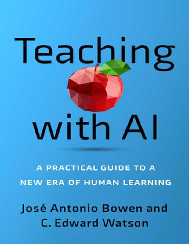 Teaching with AI（Jos Antonio Bowen;C. Edward Watson;）（Johns Hopkins University Press 2024）