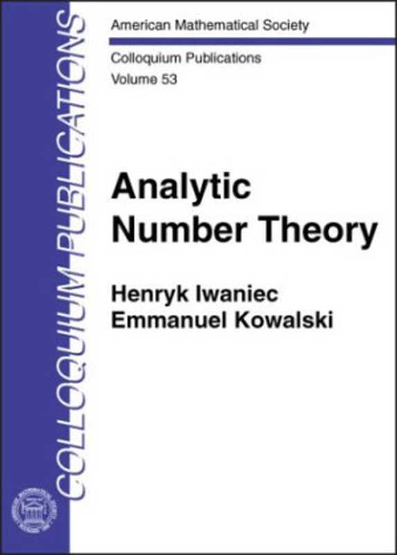 Analyticnumbertheory（HenrykIwaniecEmmanuelKowalski）（AmericanMathematicalSociety2004）