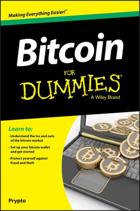 Bitcoin For Dummies（Prypto）（John Wiley & Sons  Inc.. 2016）