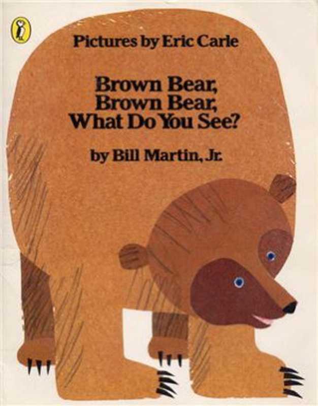 Brown Bear  Brown Bear  What Do You See （Martin Bill.）（1996）