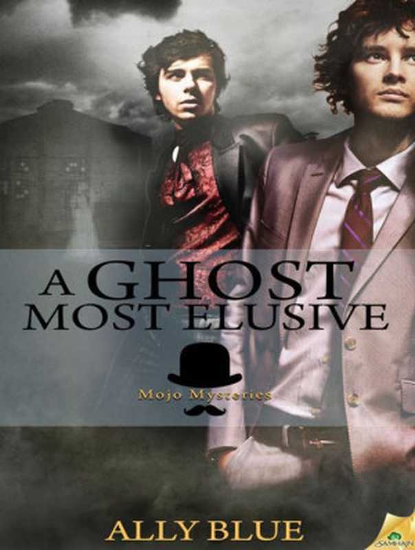 [Mojo Mysteries 02] • A Ghost Most Elusive（Blue  Ally）（Samhain Publishing 2014）