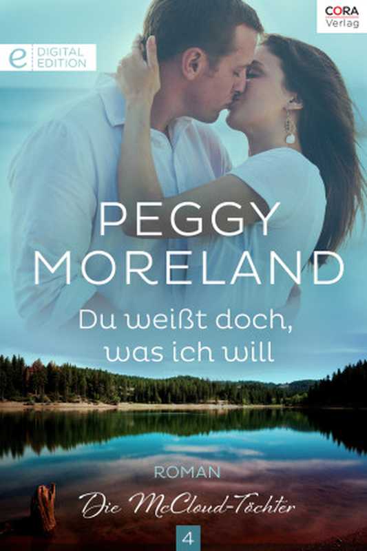 [Baccara 1171] • Du weißt doch  was ich will（Moreland  Peggy）（CORA Verlag GmbH & Co. KG 2016）