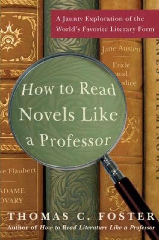 How to Read Novels Like a Professor  A Jaunty Exploration of the World