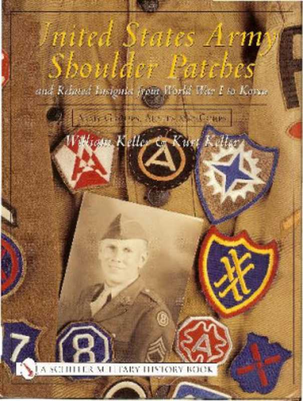 US Army Shoulder Patches（W.Keller  K.Keller）（Schiffer Publishing  Ltd. 2004）