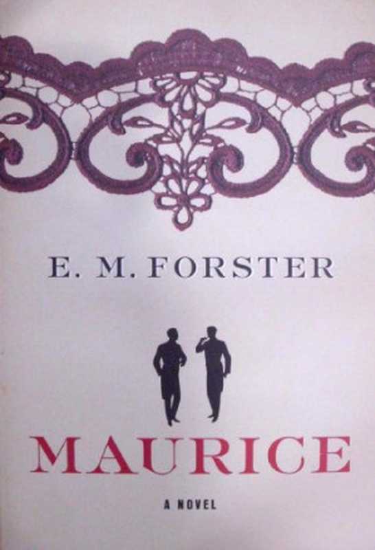 Maurice A Novel(E. M. Forster)(W. W. Norton & Company 2005)