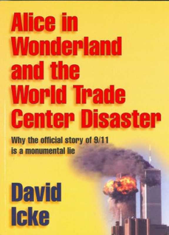 Alice in Wonderland and the World Trade Center Disaster(David Icke)(David Icke Books 2002)