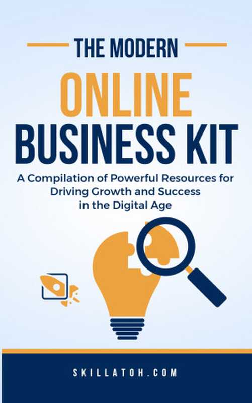 The Ultimate Online Business Toolbox  A Compilation of Powerful Resources - Digital Marketing  Design  Course Creation  Artificial Intelligence  Personal Development  Outsourcing  etc.（Curated Success Tools）（2023）