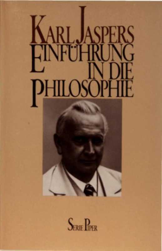 EinführungindiePhilosophie.ZwölfRadiovorträge(KarlJaspers)(Piper&Co.1994)