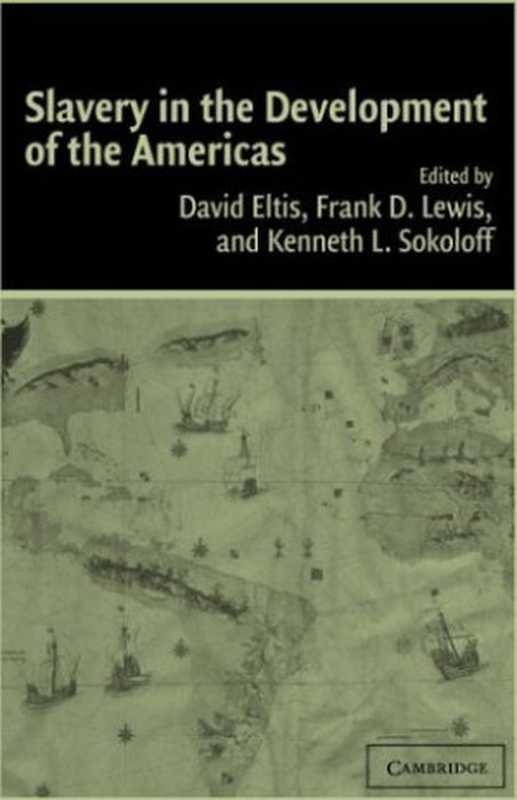 SlaveryintheDevelopmentoftheAmericas（DavidEltisFrankD.LewisKennethL.Sokoloff(...）（CambridgeUniversityPress2004）