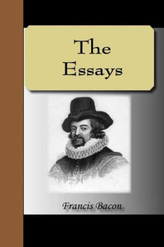 THE ESSAYS - Francis Bacon（Francis Bacon）（NuVision Publications 2009）