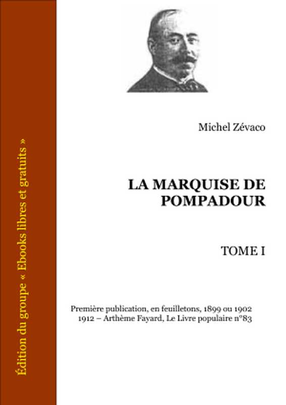 LaMarquisedePompadour-TomeI（ZévacoMichel）