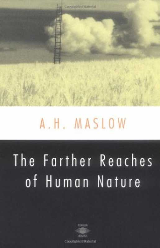 The Farther Reaches of Human Nature（Abraham H. Maslow）（Penguin (Non-Classics) 1993）