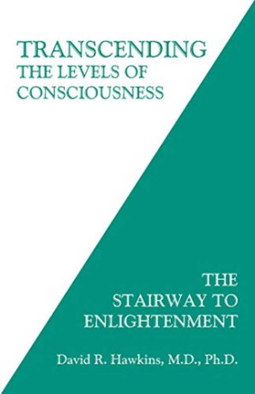 Transcending the Levels of Consciousness（David R. Hawkins）（Veritas 1800）
