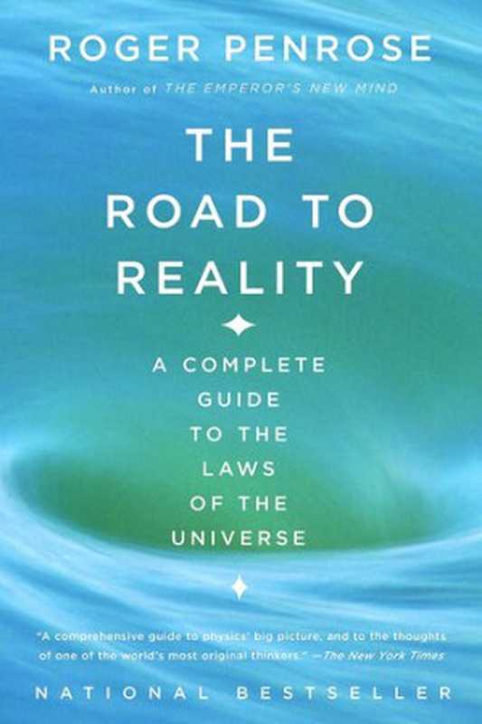 The Road to Reality  A Complete Guide to the Laws of the Universe（Roger Penrose）（Knopf Doubleday Publishing Group 2004）