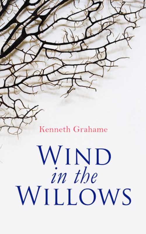 Wind in the Willows（Kenneth Grahame [Grahame  Kenneth]）（e-artnow 2015）