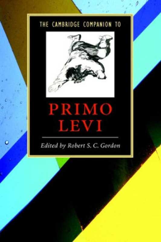 The Cambridge Companion to Primo Levi（Robert S. C. Gordon）（Cambridge University Press 2007）