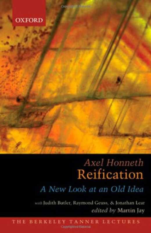 ReificationAnewLookatanoldIdea（AxelHonneth）（OxfordUniversityPressUSA2008）