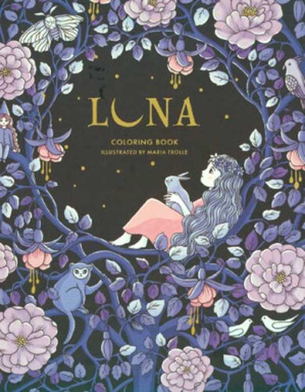 LunaColoringBook（MariaTrolle）（GibbsSmith2021）