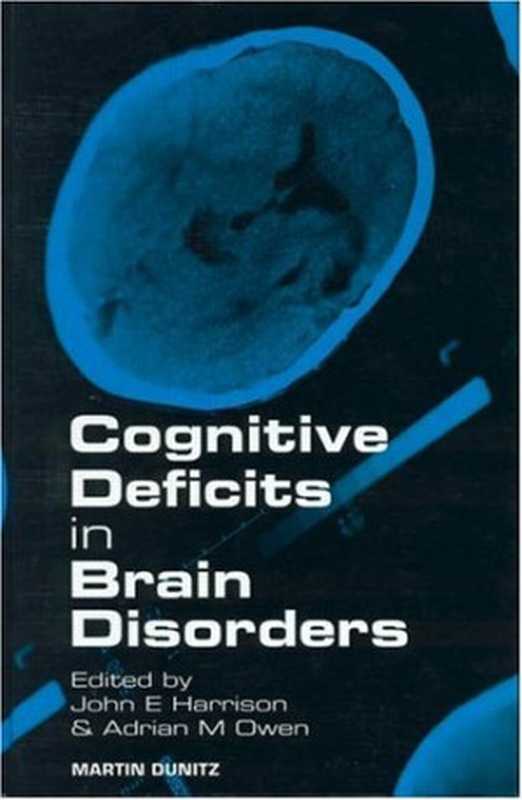 CognitiveDeficitsinBrainDisorders（JohnHarrisonAdrianOwen）（InformaHealthcare2001）