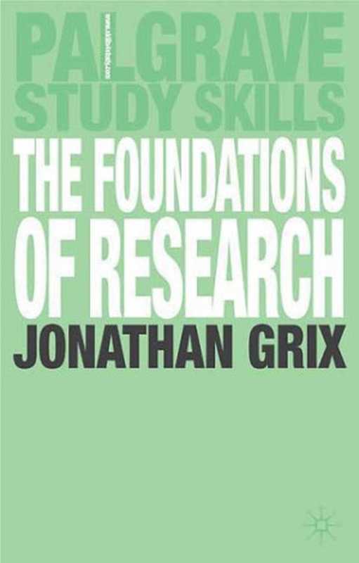 The Foundations of Research (Palgrave Study Guides)（Jonathan Grix）（Palgrave Macmillan 2004）