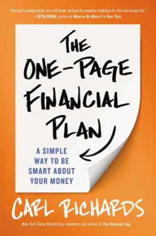Theone-pagefinancialplanasimplewaytobesmartaboutyourmoney（CarlRichards）（PenguinPublishingGroup;PortfolioPenguin2015）