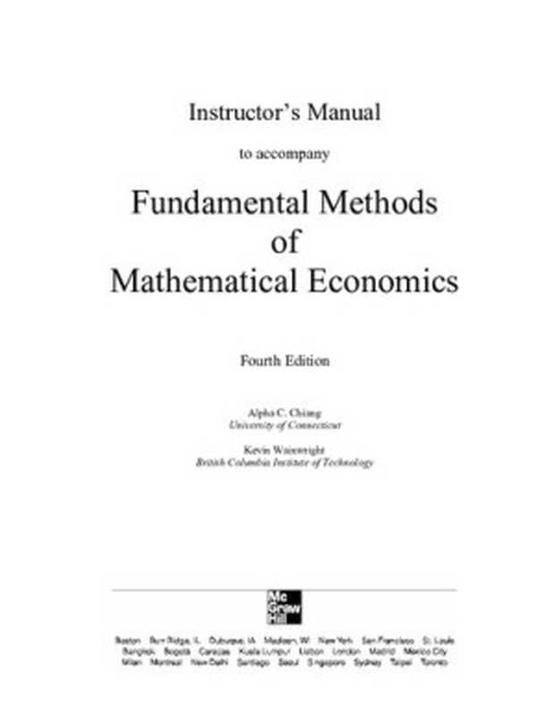 Instructor’sManualforFundamentalMethodsofMathematicalEconomics（AlphaC.ChiangKevinWainwright）（McGraw-Hill2017）