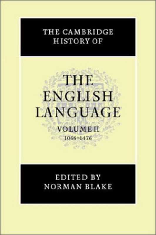 The Cambridge History of the English Language Vol. 2 1066-1476(Norman Blake)(Cambridge University Press 1992)