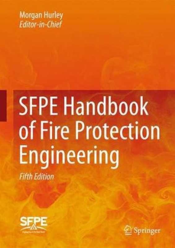SFPEHandbookofFireProtectionEngineering（MorganJ.HurleyDanielGottukJohnR.HallJr....）（Springer-VerlagNewYork2015）
