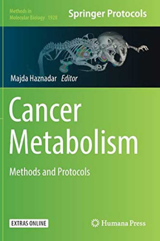 Cancer Metabolism  Methods and Protocols（Majda Haznadar）（Humana Press 2019）