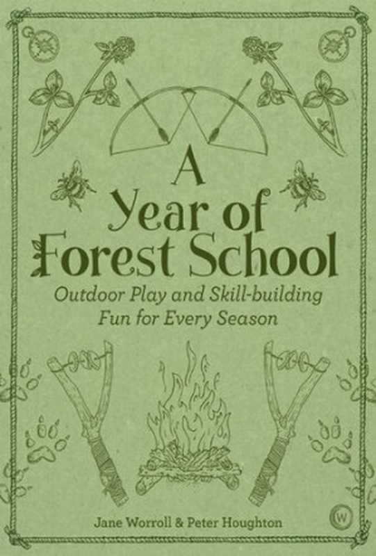 AYearofForestSchool（JaneWorrollPeterHoughton）（NationalGeographicBooks2018）