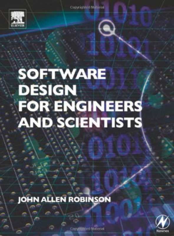 Software design for engineers and scientists（John Allen Robinson）（Newnes 2004）