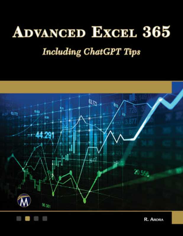 Advanced Excel 365 Including ChatGPT Tips(Ritu Arora)(Mercury Learning and Information LLC 2024)