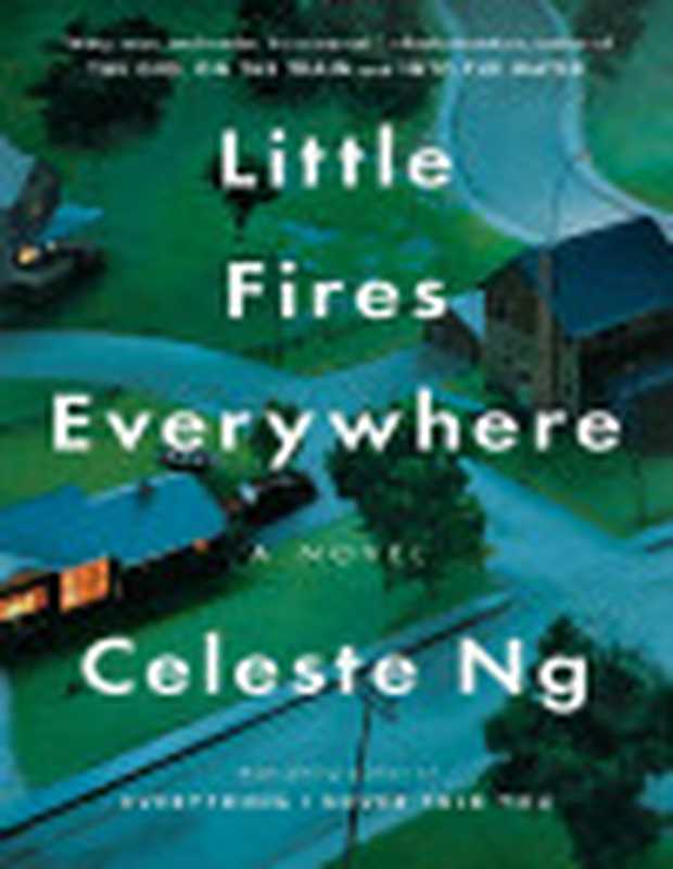 Little Fires Everywhere(Celeste Ng)(Penguin Press 2017)