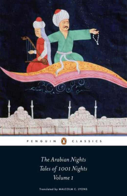TheArabianNightsTalesof1001NightsVolume1（MalcolmC.Lyons;UrsulaLyons）（PenguinPublishing2010）