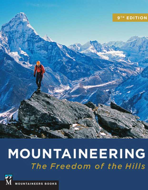 Mountaineering  The Freedom of the Hills（The Mountaineers）（MOUNTAINEERS BOOKS 2017）