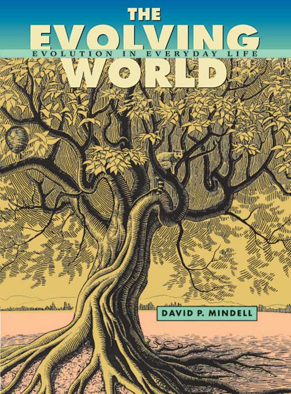 The Evolving World.（David P. Mindell）（Independely Published 2006）