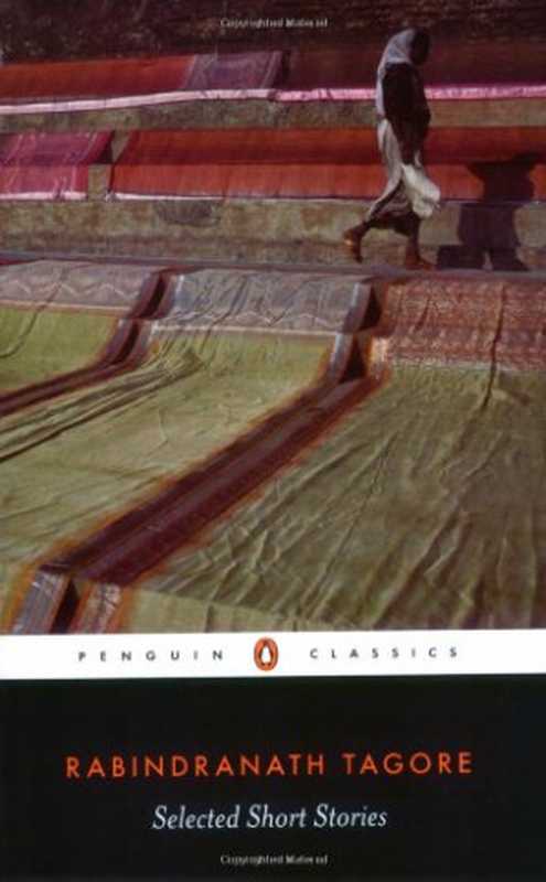 Selected Short Stories（Rabindranath Tagore  William Radice）（Penguin Classics 2005）